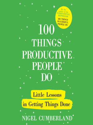 cover image of 100 Things Productive People Do